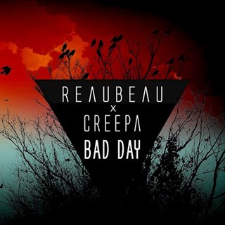 Bad Day by Reaubeau X Creepa Download