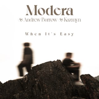 When Its Easy by Modera, Andrew Burrow, Kazmyn Download