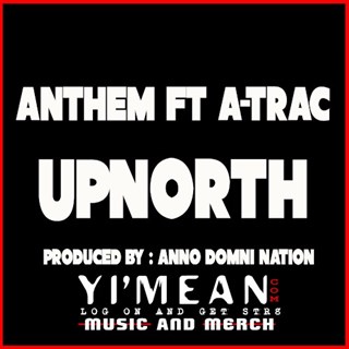 Up North by Anthem ft A Trac Download