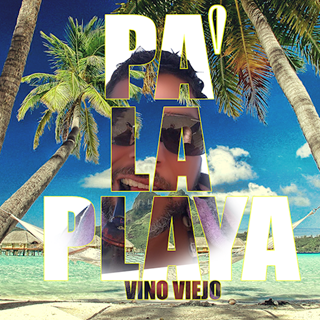 Pa La Playa by Vino Viejo Download