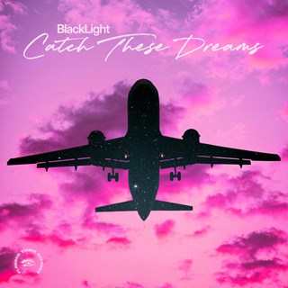 Catch These Dreams by Blacklight Download
