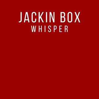 Whisper by Jackin Box Download