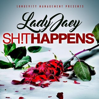 Shit Happens by Lady Jaey Download