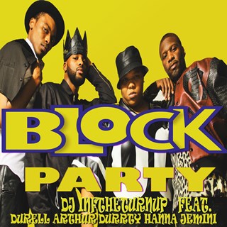 Block Party by DJ Inf The Turn Up ft Durell Arthur, Durrty Hanna & Jemini Download