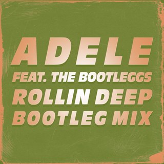 Rollin Deep by Adele ft The Bootleggs Download