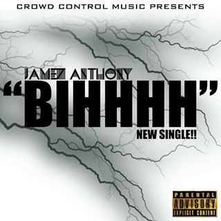 Bihhhh by Jamez Anthony Download