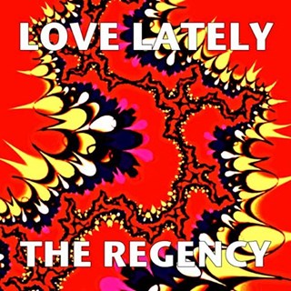 Love Lately by The Regency Download