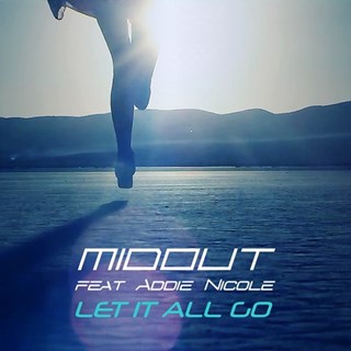 Let It All Go by Midout ft Addie Nicole Download