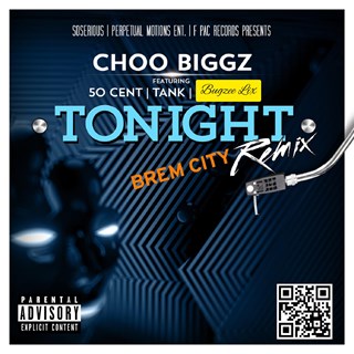 Tonight by 50 Cent, Choo Bigzz, Tank, Bugzee Lix Download