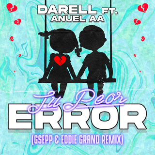 Tu Peor Error by Darell ft Anuel Aa Download