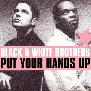 Put Your Hands Up In The Air by Black & White Brothers Download