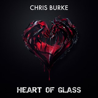 Heart Of Glass by Chris Burke Download