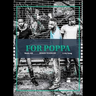 For Poppa by Deson Teninchy Download
