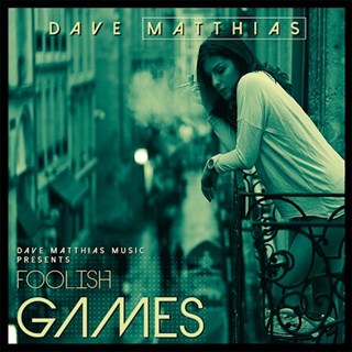 Foolish Games by Dave Matthias Download
