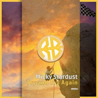Try And Try Again by Micky Stardust Download