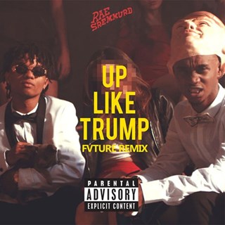 Up Like Trump by Rae Sremmurd Download