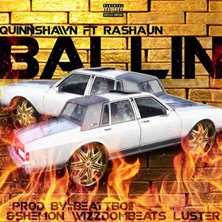 Ballin by Quinnshawn ft Rashaun Download