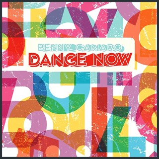 Dance Now by Benny Camaro Download
