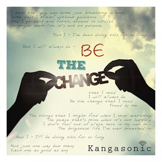 Be The Change by Kangasonic Download
