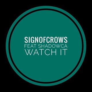 Watch It by Signofcrows ft Shadowca Download