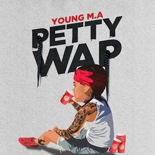 Petty Wap by Young MA Download