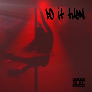 Do It Then by Alabama Nick Download