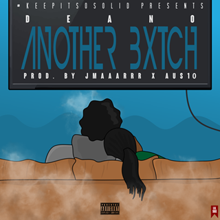 Another Bxtch by Deano Download