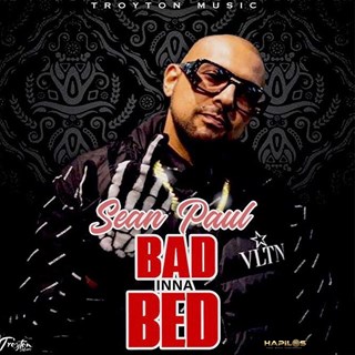 Bad Inna Bed by Sean Paul Download