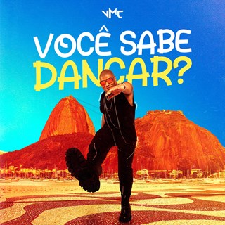 Você Sabe Dançar ? by Vmc Download