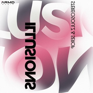 Illusions by Serop & Stereosoulz Download