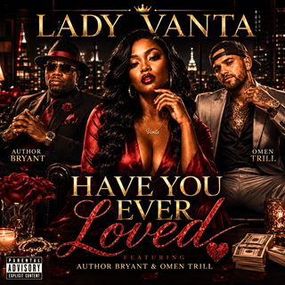 Have You Ever Loved by Lady Vanta Download