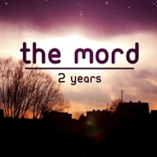 2 Years by The Mord Download