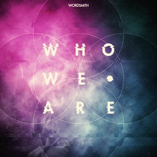 Who We Are by Wordsmith Download