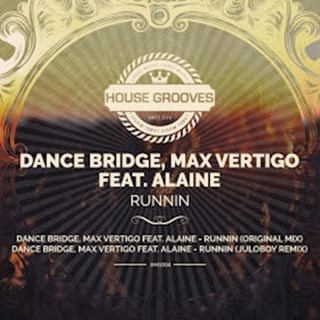 Runnin by Dance Bridge & Max Vertigo ft Alaine Download