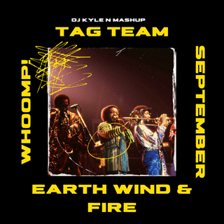 Whoomp X September by Tag Team & Earth Wind & Fire Download