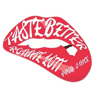 Taste Better by Ronnie Lott Download