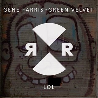 Lol by Gene Farris & Green Velvet Download
