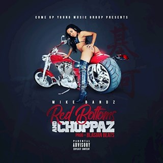 Red Bottoms & Choppaz by Mike Bandz Download