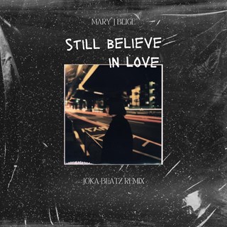 Still Believe In Love by Mary J Blige, Vado Download