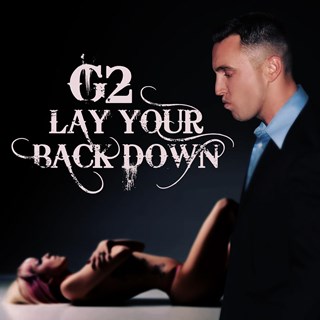 Lay Your Back Down by G2 Download