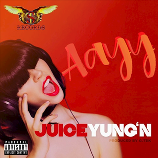 Aayy by Juice Yungn Download
