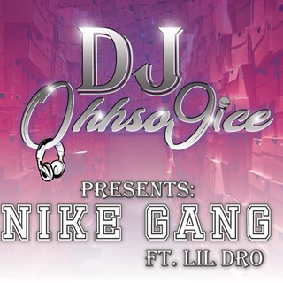 Nike Gang by DJ 0Hhso9ice X Lil Dro Download