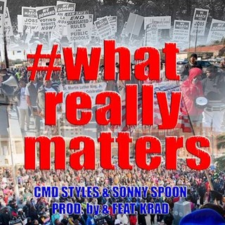 What Really Matters by Cmd Styles & Sonny Spoon ft Krad Dnim Download