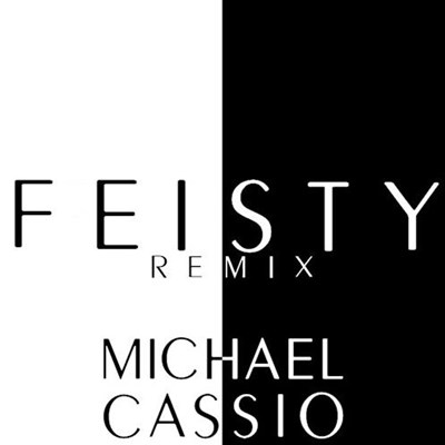 Jhameel - Feisty (Michael Cassio Remix)