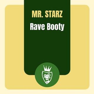 Rave Booty by Mr Starz Download