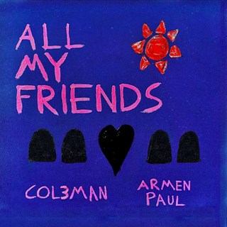 All My Friends by Col3man & Armen Paul Download