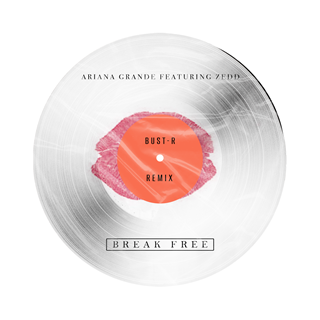 Break Free by Ariana Grande & Zedd Download