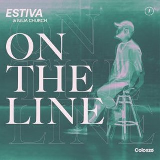 On The Line by Estiva & Julia Church Download