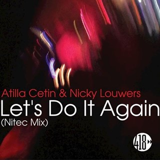 Lets Do It Again by Atilla Cetin ft Nicky Louwers Download