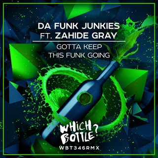 Gotta Keep This Funk Going by Da Funk Junkies ft Zahide Gray Download